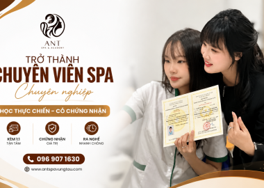 Học Spa Vũng Tàu Thực Hành 1:1 – Học Thử Miễn Phí, Ra Nghề Nhanh | Ant Spa